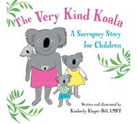 Kimberly Kluger-Bell The Very Kind Koala (Tascabile)