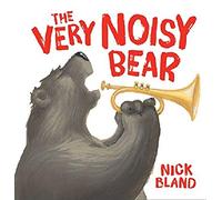 The Very Noisy Bear (Cranky Bear)