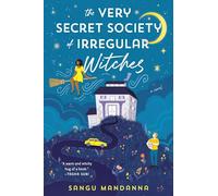 Sangu Mandanna The Very Secret Society of Irregular Witches (Tascabile)