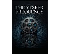 The Vesper Frequency: A Supernatural Horror Novel