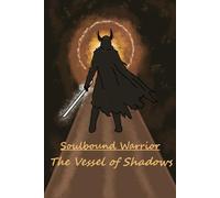 The Vessel of Shadows: 1