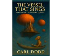 The Vessel That Sings: Part 1 of the Nethyra Trilogy