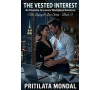 The Vested Interest: An Enemies-to-Lovers Workplace Romance