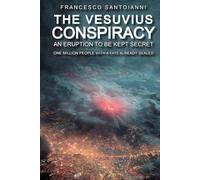 The Vesuvius Conspiracy: An eruption to be kept secret One million people with a fate already sealed