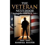 The Veteran Next Door: Stories from World War II - Vol. 1