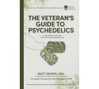 The Veteran's Guide to Psychedelics: A Preparation and Integration Workbook
