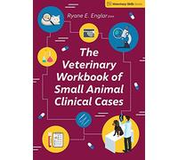 The Veterinary Workbook of Small Animal Clinical Cases