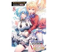 Kotei Kobayashi Ri The Vexations of a Shut-In Vampire Princess, Vol (Tascabile)