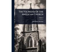 The Via Media Of The Anglican Church
