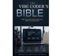 The Vibe Coder's Bible