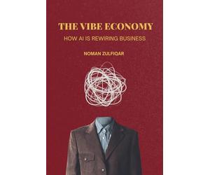 The Vibe Economy: How AI Is Rewiring Business