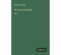 The Vicar of Wrexhill: Vol. I