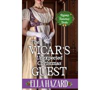 The Vicar's Unexpected Christmas Guest: A Sweet Christmas Regency Romance