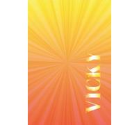 THE VICKY JOURNAL: Cover Me In Sunshine: 6"x 9" 222 Lines Pages with Motivational Quotes
