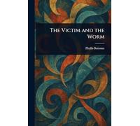 The Victim and the Worm