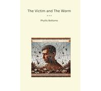 The Victim and The Worm (Classic Books)