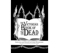 The Victorian Book of the Dead - Woodyard Chris