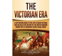 Captivating History The Victorian Era (Tascabile)