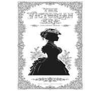 THE VICTORIAN ERA: Coloring Book