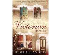 Judith Flanders – The Victorian House – La vita domestica dalla nascita al letto di morte – Tascabile