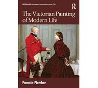 The Victorian Painting of Modern Life