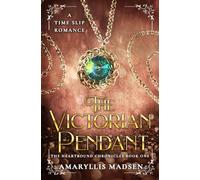 The Victorian Pendant: A Clean Time-Slip Romance