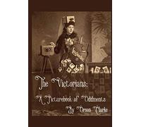 The Victorians: A Picturebook of Oddments