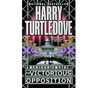 The Victorious Opposition (American Empire, Book Three): 3