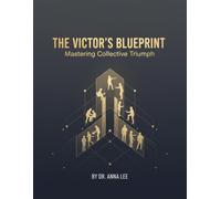 The Victor'S Blueprint: Mastering Collective Triumph