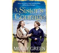The Victory Sisters (1) A SisteríS Courage [Not-Us, Not-Ca]: An inspiring WW2 saga novel from the international bestseller, perfect for fans of Donna Douglas and Vicki Beeby: Book 1
