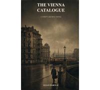 The Vienna Catalogue: A Verity Archive Novel