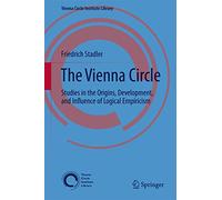 The Vienna Circle: Studies in the Origins, Development, and Influence of Logical Empiricism: 4
