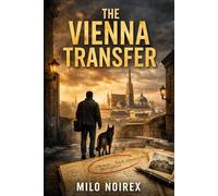 THE VIENNA TRANSFER: A Jonas Falk & Otto the Bloodhound Mystery