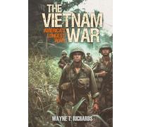 The Vietnam War: America's Longest War