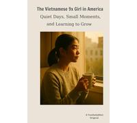 The Vietnamese 9x Girl in America: Quiet Days, Small Moments, and Learning to Grow