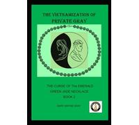 The Vietnamization of Private Gray: The Curse of the Emerald Green Jade Necklace