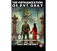 The Vietnamization of Private Gray: Tiger Tooth