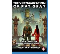 The Vietnamization of PVT Gray: Tiger Tooth