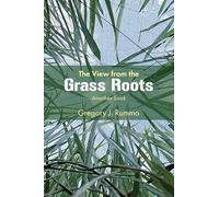 The View from the Grass Roots: Another Look