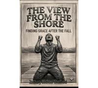 The View From The Shores: Finding Grace After The Fall