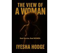 The View of A Woman: Real Stories. Real Women.