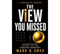 THE VIEW YOU MISSED: A NEW WAY OF THINKING