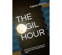 THE VIGIL HOUR: Poems from the Heart of Turmoil, and the Healing with Life (English Edition / 2025)
