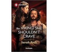 The Viking She Shouldn't Crave: A Forbidden Historical Romance
