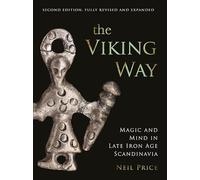 The Viking Way: Magic and Mind in Late Iron Age Scandinavia