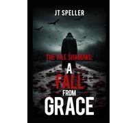 The Vile Shadows: A fall from grace: 3