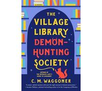 C. M. Waggoner The Village Library Demon-Hunting Society (Tascabile)