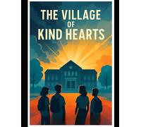The Village of Kind Hearts