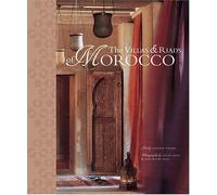 The Villas & Riads Of Morocco [Lingua Inglese]