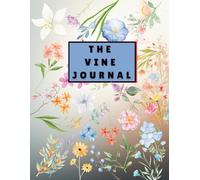 The Vine Journal: A Beautiful Nature-Inspired Notebook for Writing, Reflection, and Mindful Living